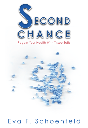 SECOND CHANCE REGAIN YOUR HEALTH WITH TISSUE SALTS