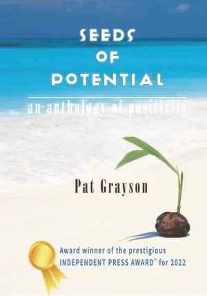 Seeds Of Potential: An Anthology Of Positivity