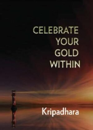 Celebrate Your Gold Within – Kripadhara