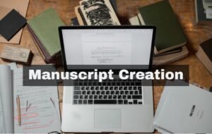 Read more about the article Manuscript Creation: Your Ultimate Guide to Writing Success