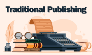 Self-Publishing vs Traditional Publishing